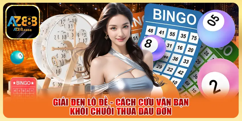Giải Đen Lô Đề - Cách Cứu Vãn Bạn Khỏi Chuỗi Thua Đau Đớn 3 Giải Đen Lô Đề - Cách Cứu Vãn Bạn Khỏi Chuỗi Thua Đau Đớn