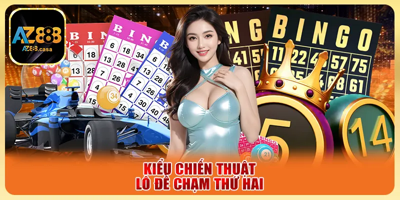Lô đề chạm 2025 - Bí quyết bắt chạm chuẩn xác mỗi ngày 5 Kiểu chiến thuật lô đề chạm thứ hai