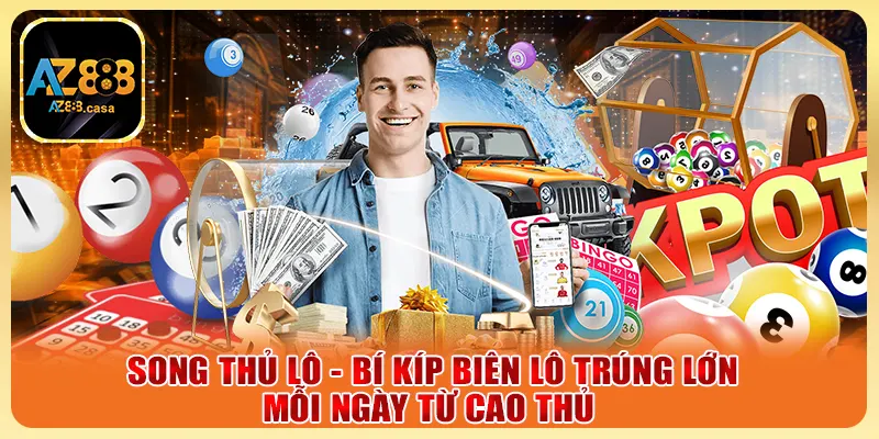 Song Thủ Lô - Bí Kíp Biên Lô Trúng Lớn Mỗi Ngày Từ Cao Thủ 6 Song Thủ Lô - Bí Kíp Biên Lô Trúng Lớn Mỗi Ngày Từ Cao Thủ