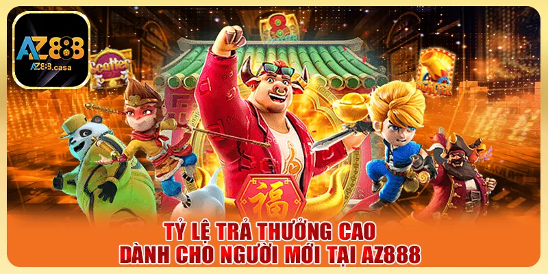 Nổ Hũ Tài Xỉu AZ888 - Bí Mật Mẹo Chơi Hiệu Quả Ít Ai Biết 5 Tỷ lệ trả thưởng cao dành cho người mới tại AZ888
